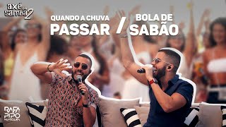 Quando a Chuva Passar + Bola De Sabão - Rafa e Pipo Marques (Axé Em Samba 02)