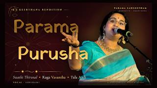 Parama Purusha | Swathi Thirunal | Raga Vasantha | Carnatic Vocal | Abhirami Songs
