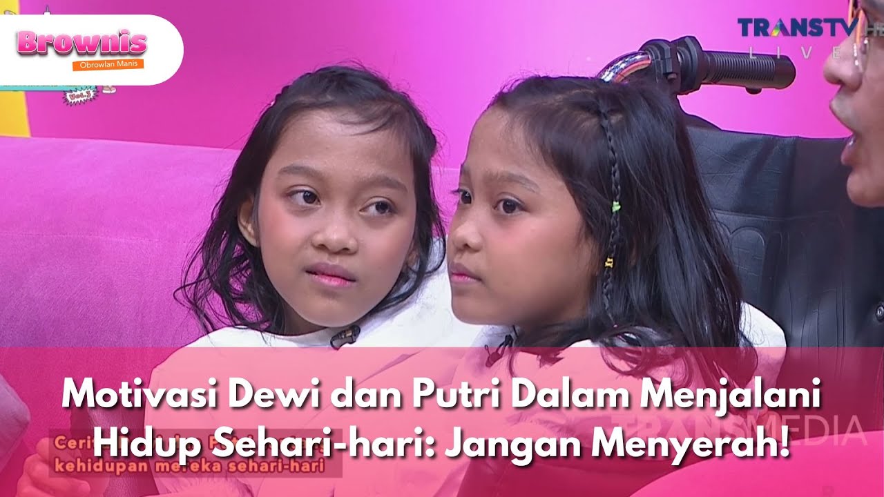 Motivasi Dewi dan Putri Dalam Menjalani Hidup Sehari-hari, 'Jangan Menyerah!' - BROWNIS (3/10/25) P1