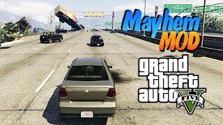 Gta 5 Pc Mods - Mayhem Mod Chaos