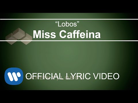 Lobos - Miss Caffeina