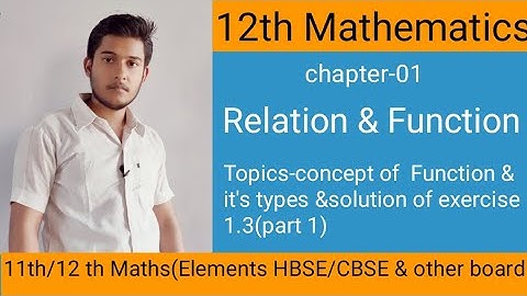 Class 12th Elements Chapter 1 Exercise 1.3 | Relation and Function | part 1| Elements of mathematics
