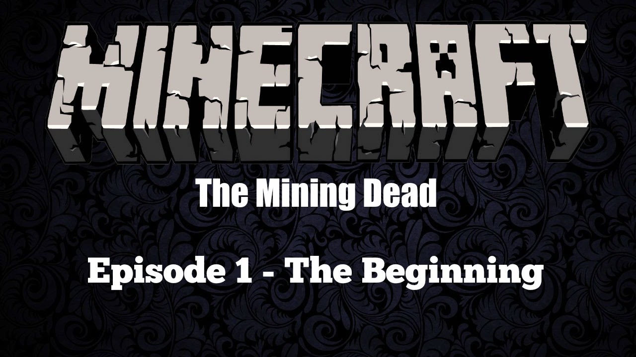 Minecraft: The Mining Dead - Episode 1: The Beginning