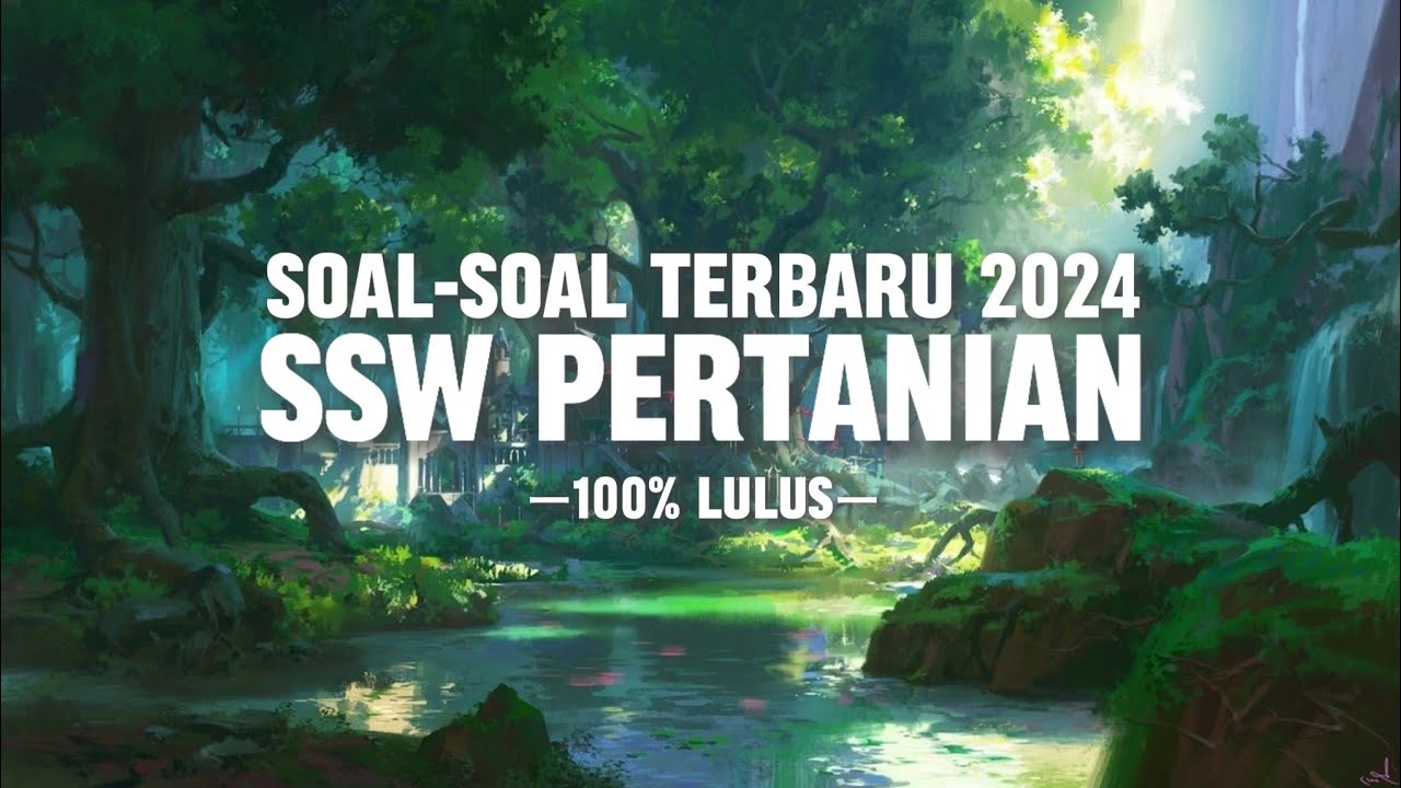 SOAL SSW PERTANIAN PART 1 TERBARU 2025 