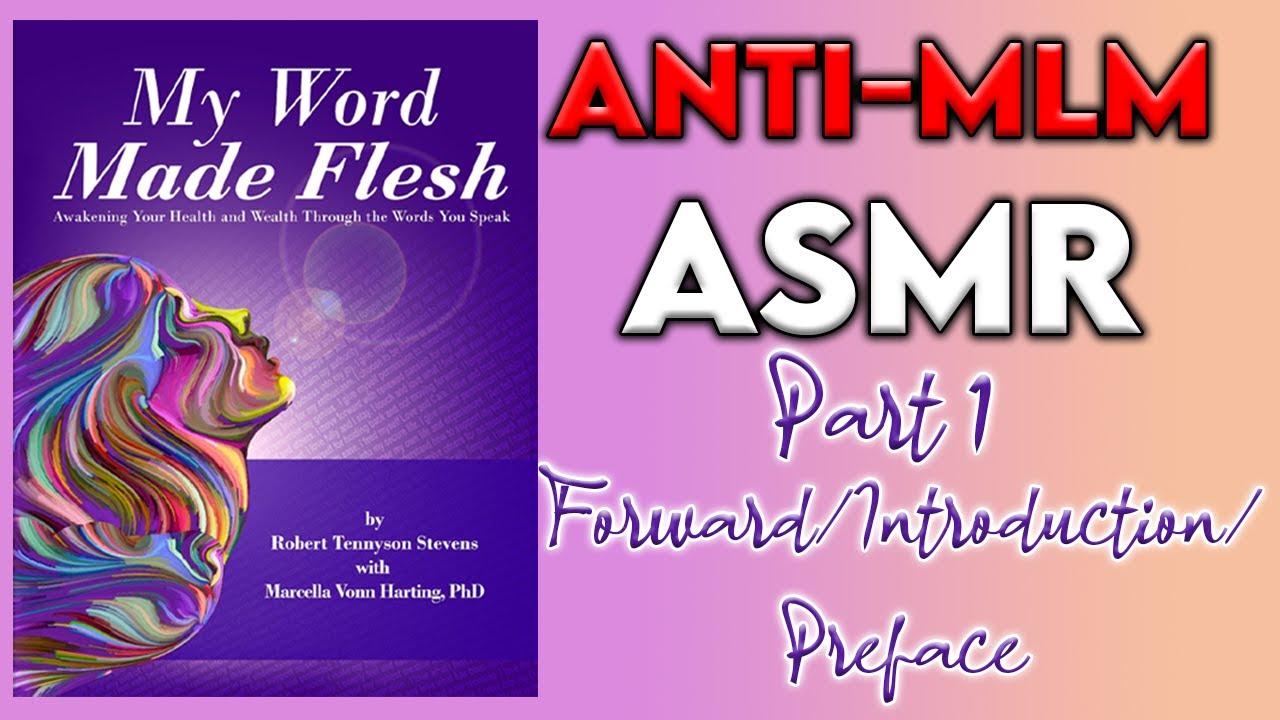 ANTI-MLM ASMR: My Word Made Flesh (Part 1)