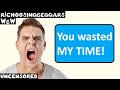 WbW | Ep. 238 | r/choosingbeggars | "You wasted MY TIME!"