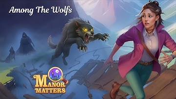 Manor Matters - New Adventure - Among The Wolfs Full Walkthrough Gameplay#games