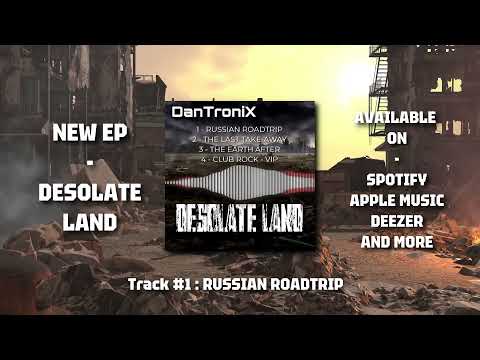 DanTroniX Presents : DESOLATE LAND - The Dark Apocalyptic EP