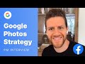 Google Product Strategy Interview: Photo Storage