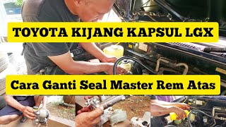 TOYOTA KIJANG KAPSUL LGX Cara Ganti Seal Master Rem Atas