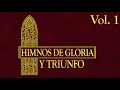 🎤 Himnos de Gloria y Triunfo // Vol. 1// MÚSICA CRISTIANA