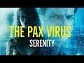 The Pax Virus (Serenity Explored)