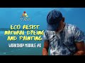 Using Eco Resist to Naturally Dye and Paint Fabric | Color Ashram Workshops #ecoresist
