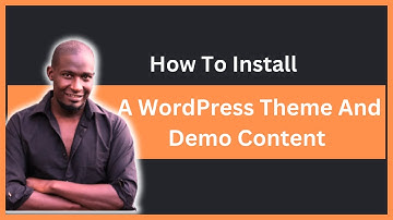 How To Install A Theme and Demo content in Wordpress