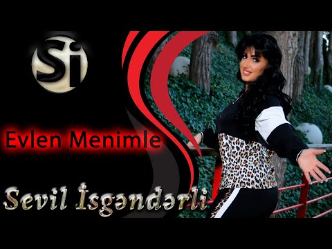 Sevil Isgenderli - Evlən Mənimlə