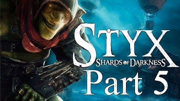 Styx 2: Shards of Darkness • Best Walkthrough • Best Time • All Coins • Stealth • Part 5