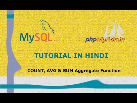 MySQL Tutorial - 16 - Count, Average & Sum Aggregate Function | Hindi