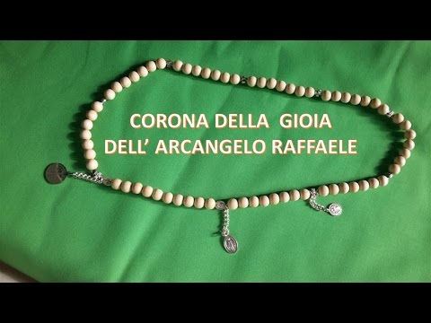 RECITA DELLA CORONA ALL' ARCANGELO RAFFAELE