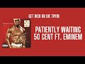 50 CENT - Patiently Waiting (ft. Eminem) (Lyric Video)