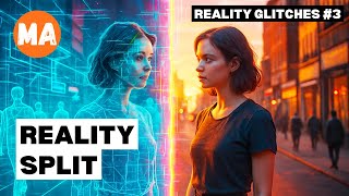 Reality Glitches: Waking up in Another World?