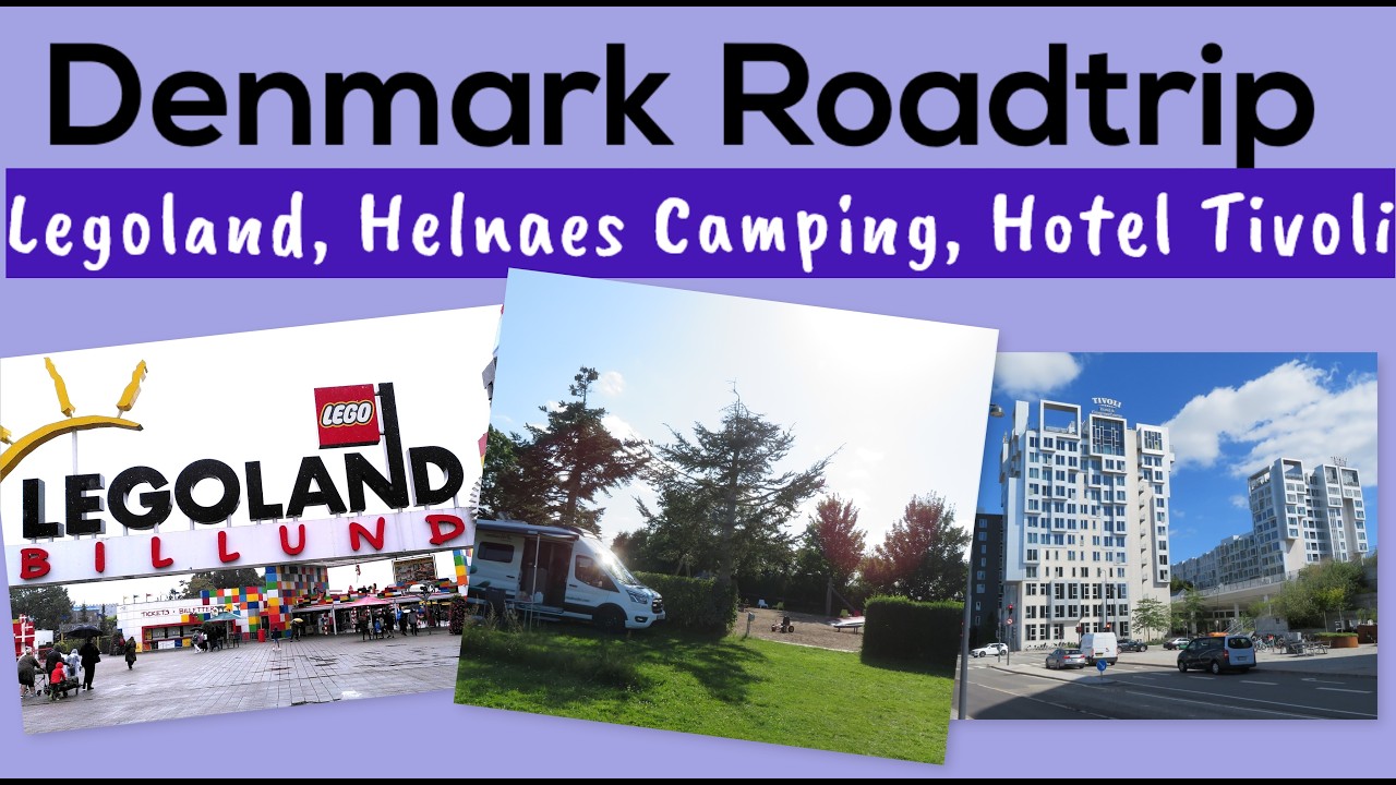 🇩🇰🚐 Roadtrip through Denmark Pt. II – 🎢 Legoland Billund • ⛺ Helnæs Camping • 🏨 Tivoli Hotel