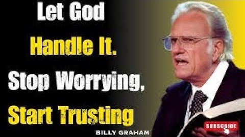 Billy Graham: How to Replace Worry with Joy