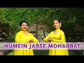 Humein jabse mohabbat  kathak dance cover  vishaka saraf choreography