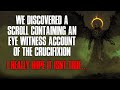"We Discovered A Scroll Containing An Eye Witness Account Of The Crucifixion" Creepypasta
