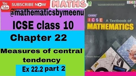 ICSE mathematics class 10 chapter 22 Measures of central tendency Ex 22.2 part 2