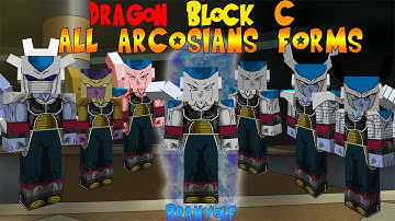 Dragon Block C : All Arcosians Forms ! [UPDATED]