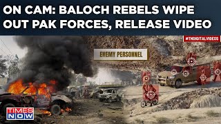 On Cam: Baloch Rebels Strike Pakistani Forces| Watch Gwadar Attack| Explosive Videos Show Bloody War