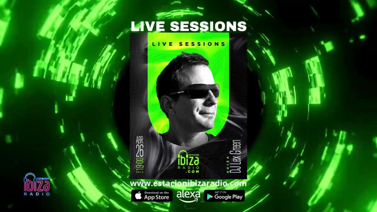 DJ Lex Green Live Sessions    Sábado 26 abril 2025
