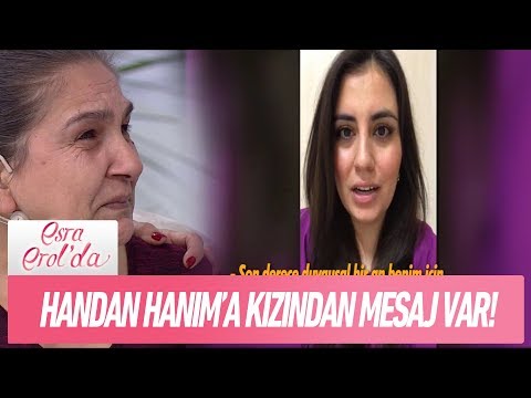 Handan Hanım'a kızından mesaj var! - Esra Erol'da 19 Ocak 2018