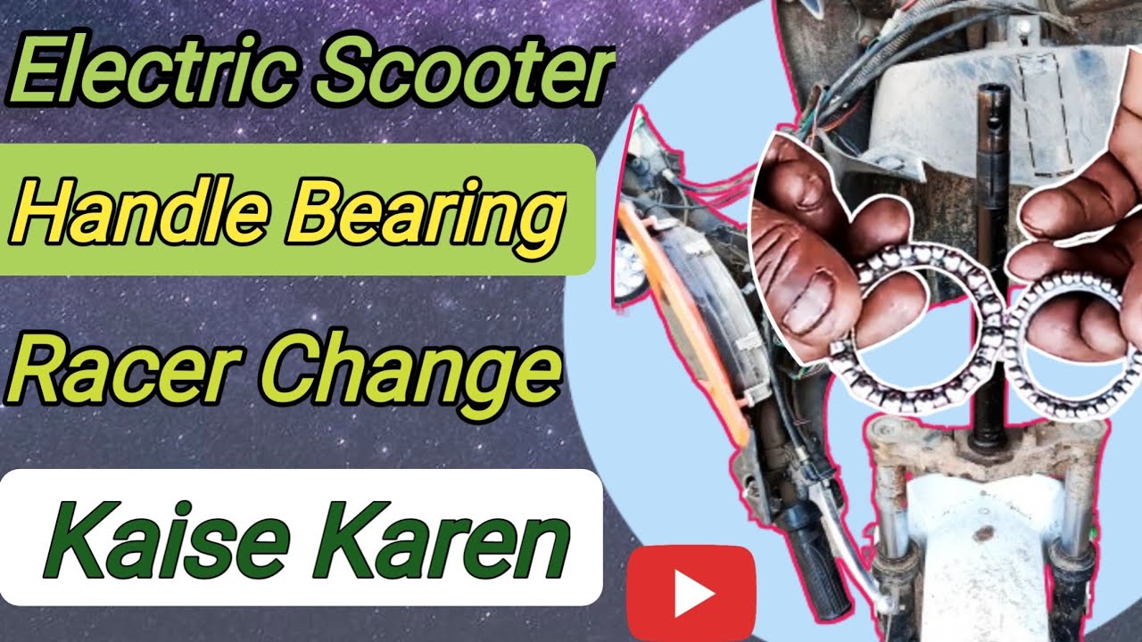 E-Scooter Handle Ball Bearing Racer Repair |E-Bike Handle Bearing Change