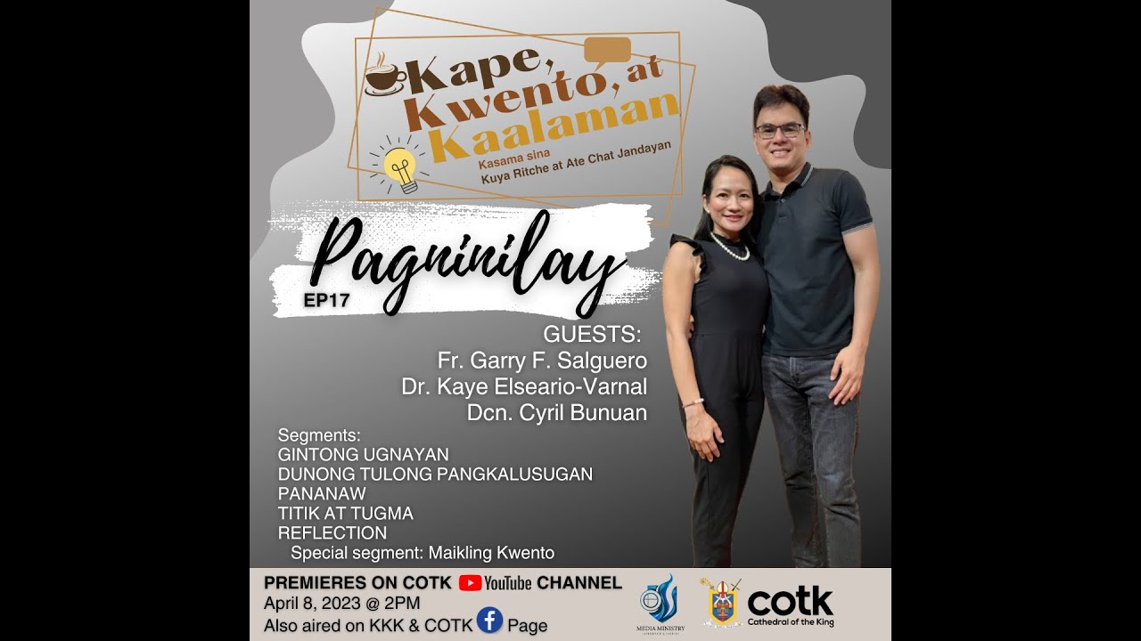 EPISODE 17 | 04-08-2023 | Kape, Kwento At Kaalaman | Pagninilay