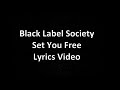 Black label society   set you free lyrics