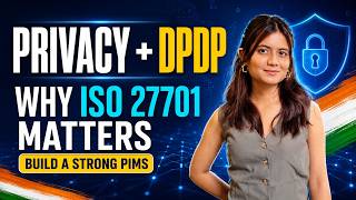 Privacy DPDP Why 27701 Matters Build a Strong Privacy Management System