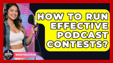 How To Run Effective Podcast Contests? - Modern Podcaster Hub