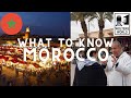 Morocco: What to Know Before You Visit Morocco