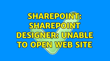 Sharepoint: Sharepoint Designer: Unable to open Web site (3 Solutions!!)