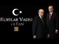 Kurtlar Vadisi Vatan - Recep Tayyip Erdogan ve Bahceli ᴴᴰ