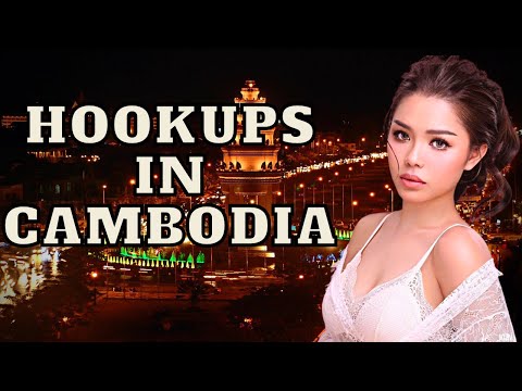 How to get laid in Cambodia | Hookups in Cambodia | Dating Guide