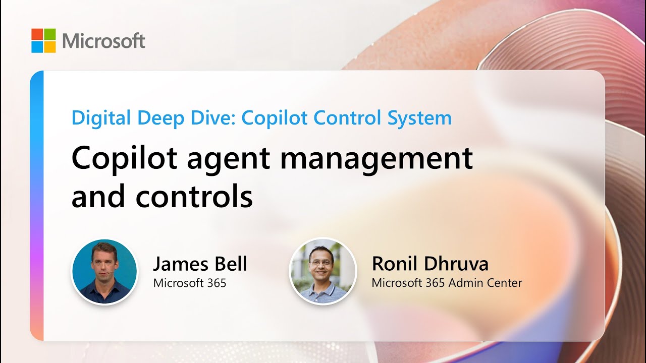Copilot agent management and controls | Digital Deep Dive: Copilot Control System