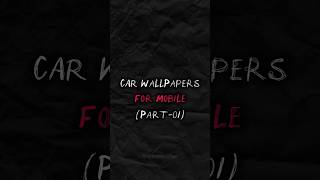 Stunning Car Wallpapers for Mobile | 4K & HD Car Backgrounds.#viralvideo #wallpaper #car #bmw Stunning Car Wallpapers for Mobile | 4K & HD Car Backgrounds.#viralvideo #wallpaper #car #bmw