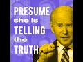 Biden: When a woman alleges sexual assault, presume she is telling the truth