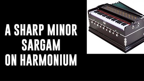 A Sharp Minor Scale Sargam on Harmonium for Daily Riyaz