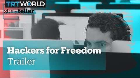 Hackers for Freedom | Storyteller | Trailer
