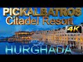 4K PICKALBATROS CITADEL RESORT 2024 HURGHADA GOOD BEACH HOTEL EGYPT