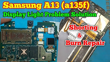 Samsung Galaxy A13 (a315f) | Display Light Problem Solution | Short & Burn Repair | Prime Telecom |