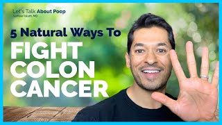 5 Natural Ways To Fight Colon Cancer | Doctor Sameer Islam